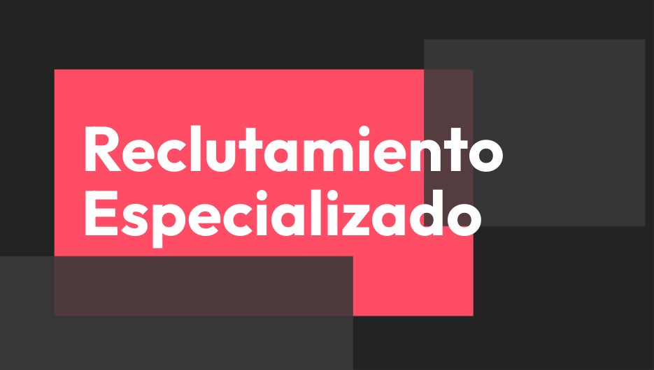 Reclutamiento y Selección Especializado - Headhunting Robert Walters